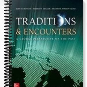 Solutions Manual for Traditions & Encounters A Global Perspective on the Past 6th Edition by Bentley