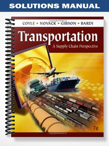 Solutions Manual for Transportation A Supply Chain Perspective 7th Edition by Coyle