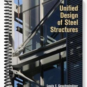 Solutions Manual for Unified Design of Steel Structures 1st Edition by Geschwindner