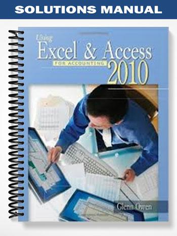 Solutions Manual for Using Excel & Access for Accounting 2010 3rd Edition by Glenn Owen
