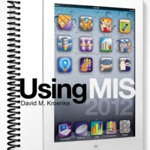 Solutions Manual for Using MIS 5th Edition by Kroenke