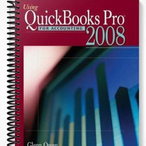 Solutions Manual for Using Quickbooks Pro 2008 for Accounting 7th Edition by Glenn Owen