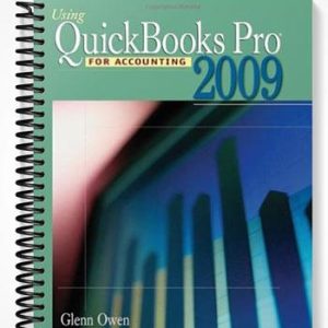 Solutions Manual for Using Quickbooks Pro 2009 for Accounting 8th Edition by Glenn Owen