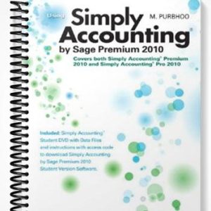 Solutions Manual for Using Simply Accounting by Sage Premium 2010 1st Edition by Mary Purbhoo