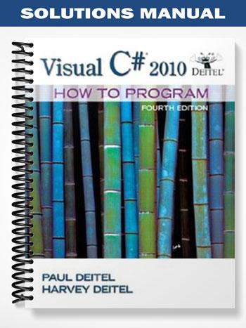 Solutions Manual for Visual C# 2010 How to Program 4th Edition by Deitel