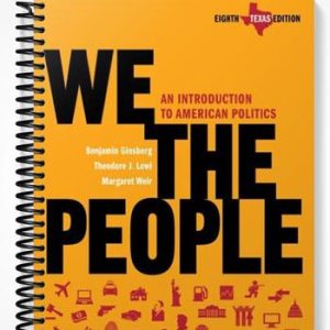 Solutions Manual for We the People An Introduction to American Politics Texas Edition 8th Edition by Ginsberg