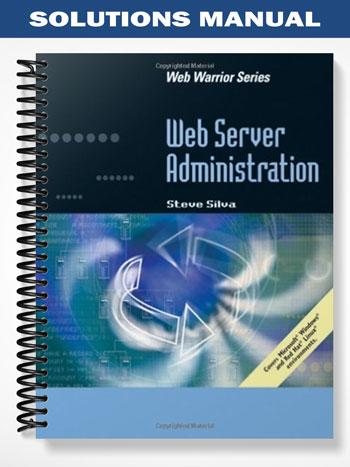 Solutions Manual for Web Server Administration 1st Edition by Steve Silva