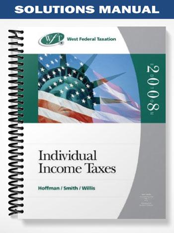 Solutions Manual for West Federal Taxation 2008 Individual Income Taxes 31st Edition by Hoffman