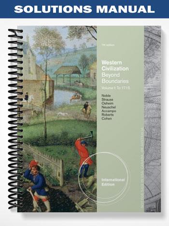 Solutions Manual for Western Civilization Beyond Boundaries Volume I to 1715 7th Edition by Noble