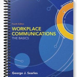 Solutions Manual for Workplace Communications The Basics 4th Edition by Searles
