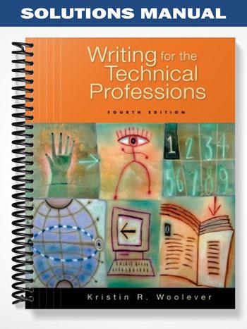 Solutions Manual for Writing for the Technical Professions 4th Edition by Woolever
