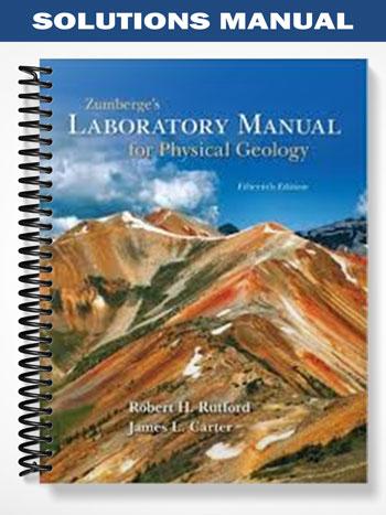 Solutions Manual for Zumberges Laboratory Manual for Physical Geology 15th Edition by Rutford