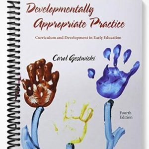 TestBankforDevelopmentallyAppropriatePracticeCurriculumandDevelopmentinEarlyEducation4thEditionbyCarolGestwicki