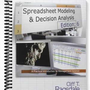 TestBankforSpreadsheetModeling&DecisionAnalysisAPracticalIntroductiontoManagementScience6thEditionbyCliffRagsdale