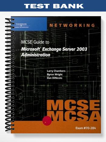 Test Bank for 70-284 MCSE Guide to Microsoft Exchange Server 2003 Administration 1st Edition by Wright
