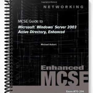 Test Bank for 70-294 MCSE Guide to Microsoft Windows Server 2003 Active Directory Enhanced 3rd Edition by Aubert