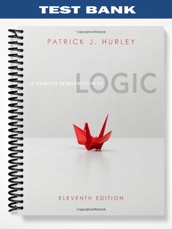 Test Bank for A Concise Introduction to Logic 11th Edition by Hurley