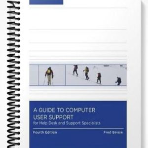 Test Bank for A Guide to Computer User Support for Help Desk and Support Specialists 4th Edition by Fred Beisse