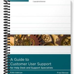 Test Bank for A Guide to Computer User Support for Help Desk and Support Specialists 5th Edition by Fred Beisse