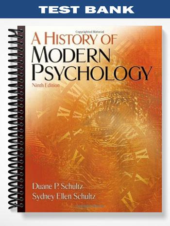 Test Bank for A History of Modern Psychology 9th Edition by Schultz