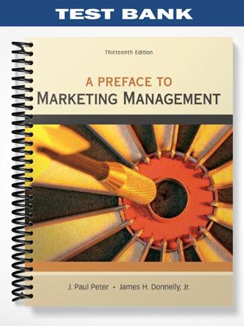 Test Bank for A Preface to Marketing Management 13th Edition by Peter