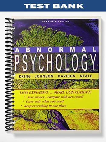 Test Bank for Abnormal Psychology 11th Edition by Kring