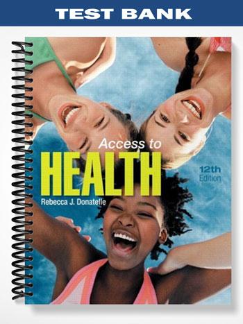 Test Bank for Access to Health 12th Edition by Donatelle