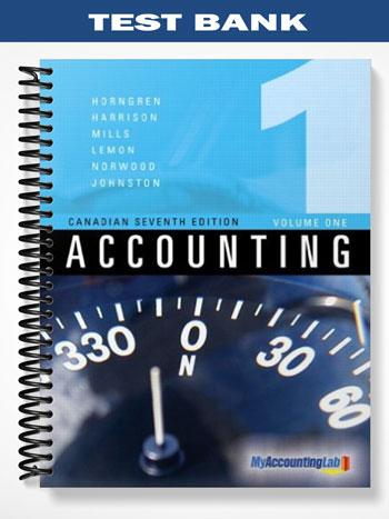 Test Bank for Accounting Volume I Canadian Seventh Edition 7th Edition by Horngren