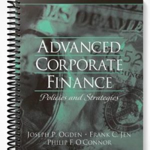 Test Bank for Advanced Corporate Finance 1st Edition by Ogden