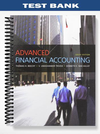 Test Bank for Advanced Financial Accounting 6th Edition by Beechy