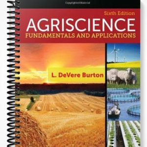 Test Bank for Agriscience Fundamentals and Applications 6th Edition by Burton