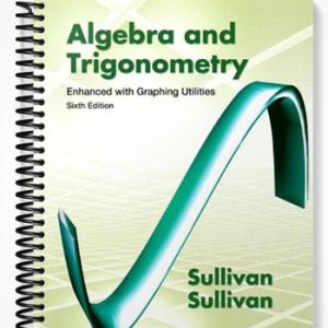 Test Bank for Algebra & Trigonometry Enhanced with Graphing Utilities 6th Edition by Sullivan
