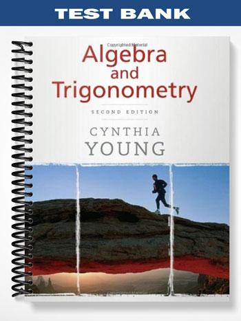 Test Bank for Algebra and Trigonometry 2nd Edition by Young