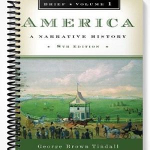 Test Bank for America A Narrative History Brief 8th Edition by Tindall