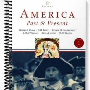 Test Bank for America Past and Present Volume 1 (to 1877) 8th Edition by Divine