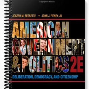 Test Bank for American Government and Politics Deliberation Democracy and Citizenship 2nd Edition by Bessette