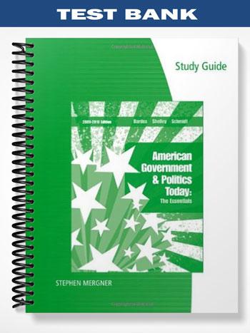 Test Bank for American Government and Politics Today The Essentials 2009 – 2010 15th Edition by Bardes