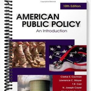 Test Bank for American Public Policy An Introduction 10th Edition by Cochran