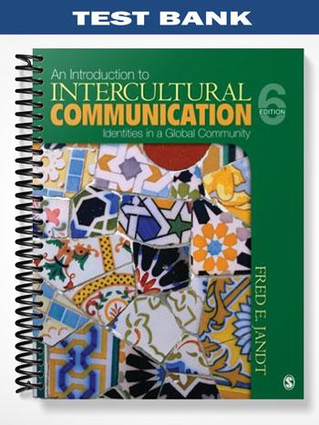 Test Bank for An Introduction to Intercultural Communication 6th Edition by Jandt