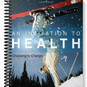 Test Bank for An Invitation to Health Choosing to Change 14th Edition by Dianne Hales