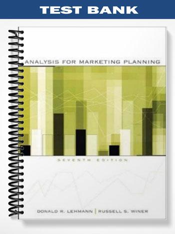 Test Bank for Analysis for Marketing Planning 7th Edition by Lehmann