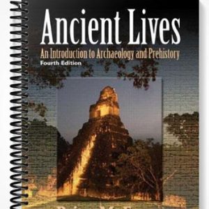 Test Bank for Ancient Lives An Introduction to Archaeology and Prehistory 4th Edition by Fagan