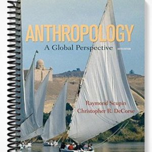 Test Bank for Anthropology A Global Perspective 6th Edition by Scupin