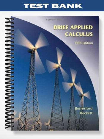 Test Bank for Applied Calculus Brief 5th Edition by Berresford