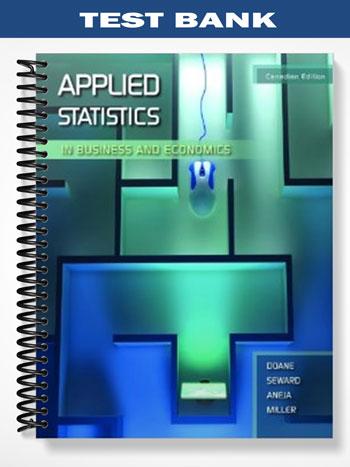 Test Bank for Applied Statistics in Business and Economics CANADIAN EDITION 1st Edition by Doane