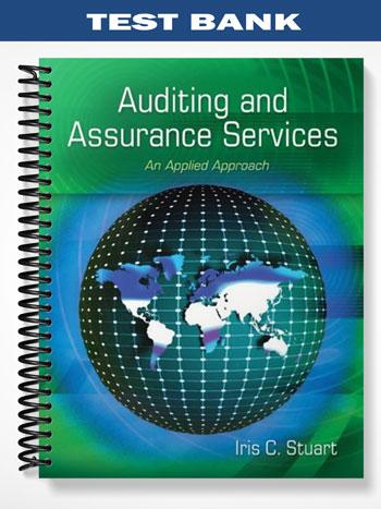Test Bank for Auditing and Assurance Services An Applied Approach 1st Edition by Stuart