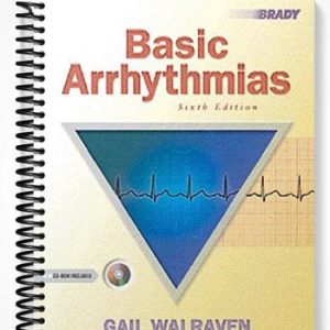 Test Bank for Basic Arrhythmias 6th Edition by Gail Walraven