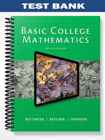 Test Bank for Basic College Mathematics 12th Edition by Bittinger