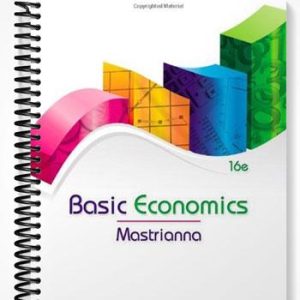 Test Bank for Basic Economics 16th Edition by Mastrianna