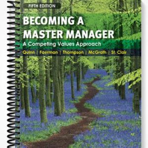 Test Bank for Becoming a Master Manager A Competing Values Approach 5th Edition by Quinn